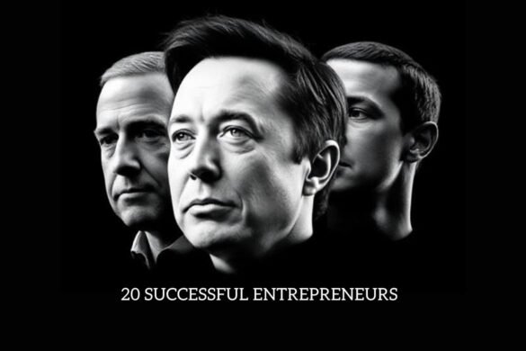 Top 20 Successful Entrepreneurs Discover Their Net Worth Successful Entrepreneurs